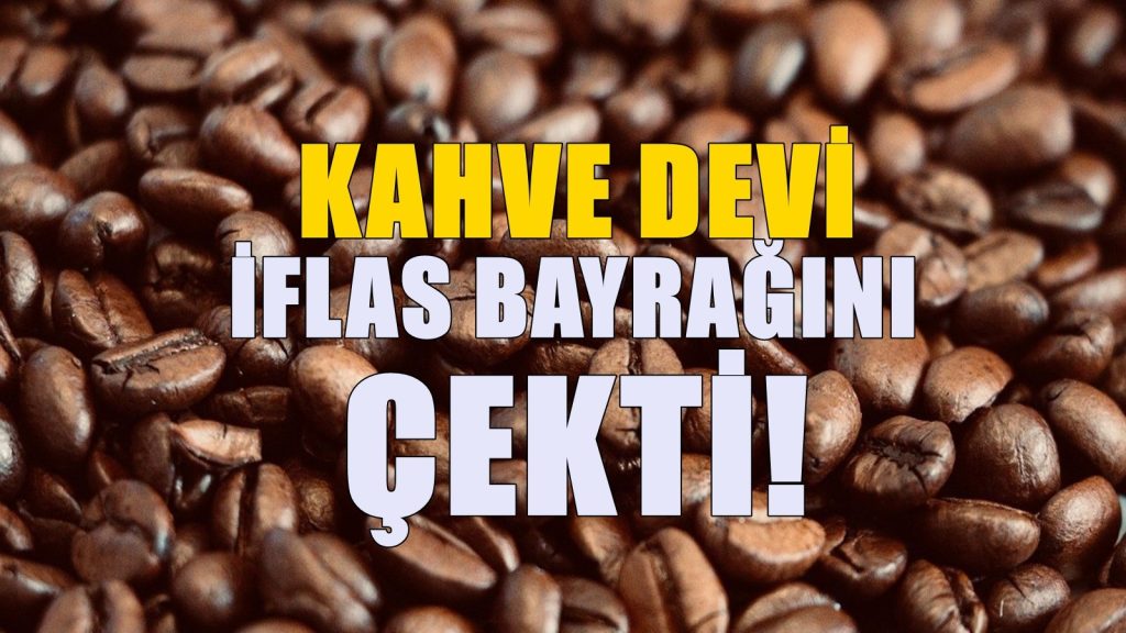 Kahve devi iflas bayrağını çekti! 300 şubesi birden kapanıyor